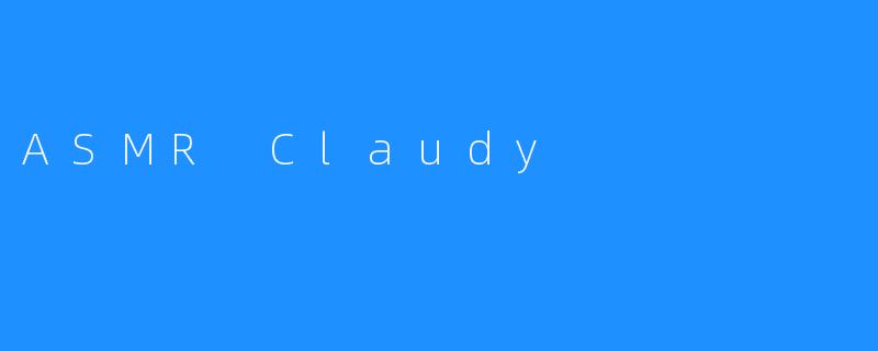 ASMR Claudy